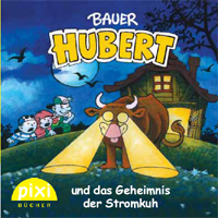 Bauer Hubert und das Geheimnis der Stromkuh